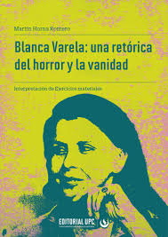Presentación de libro: Blanca Varela: una retórica del horror y la vanidad